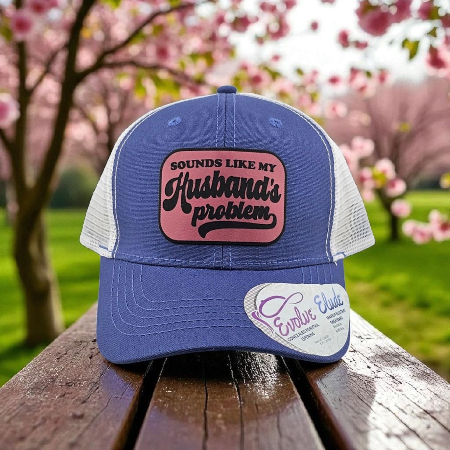 Sounds Like My Husband's Problem – Women's Snapback Trucker Hat with Ponytail Slot